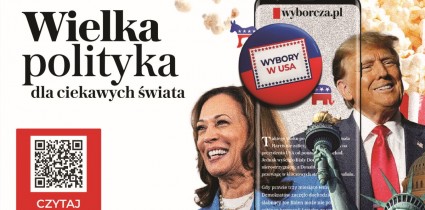 “Wyborcza” ze specjalnym wysłannikiem na wybory w USA i ofertą prenumeraty pod hasłem “Wielka polityka dla ciekawych świata”