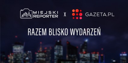 Gazeta.pl poszerza ofertę lokalnych newsów z Warszawy i okolic dzięki współpracy z Miejskim Reporterem