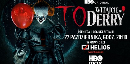 „To: Witajcie w Derry” – premierowe seanse serialu HBO Original tylko na ekranach kin Helios!