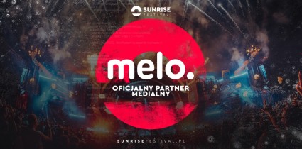 Meloradio wyłącznym radiowym patronem Sunrise Festival 2026