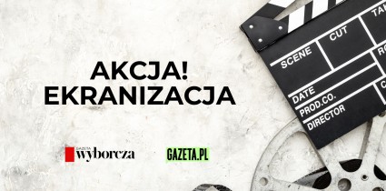 „Akcja! Ekranizacja”. Czytelniczki i czytelnicy Wyborczej i Gazeta.pl zdecydują, która książka powinna trafić na ekrany