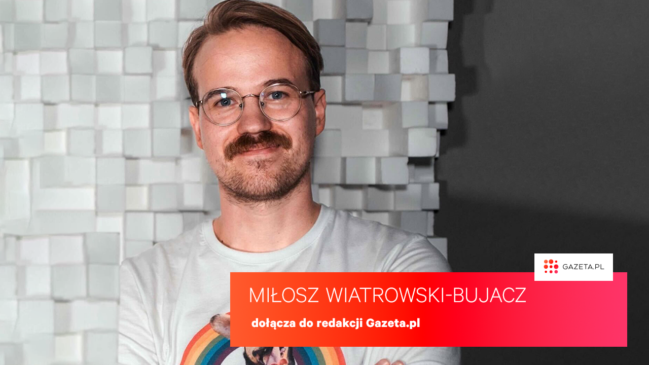 Miłosz Wiatrowski-Bujacz dołącza do zespołu Gazeta.pl