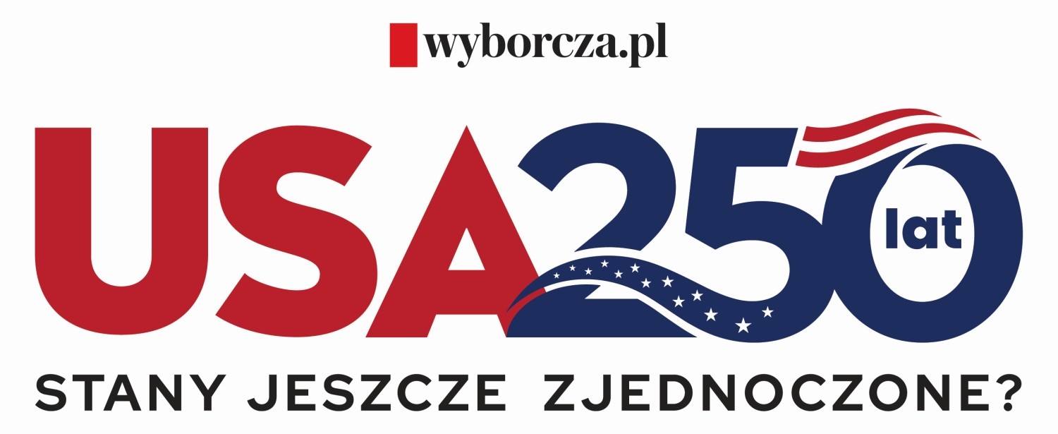 USA po 250 latach. Nowy cykl „Magazynu Wyborczej” o kraju, który wciąż nas definiuje